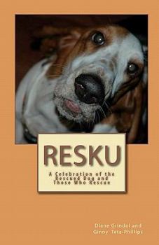 Paperback Resku: A Celebration of the Rescued Dog and Those Who Rescue Book