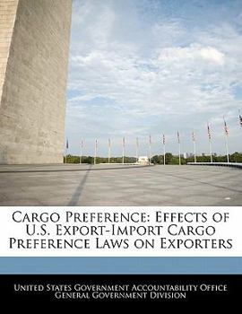 Paperback Cargo Preference: Effects of U.S. Export-Import Cargo Preference Laws on Exporters Book