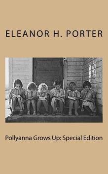 Paperback Pollyanna Grows Up: Special Edition Book