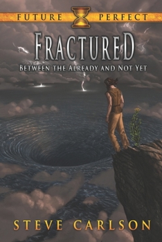Paperback Fractured: Between the Already and Not Yet Book