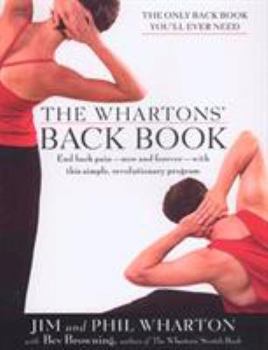 Paperback The Wharton's Back Book: End Back Pain--Now and Forever--With This Simple, Revolutionary Program Book