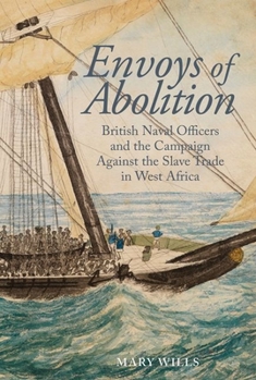 Paperback Envoys of Abolition: British Naval Officers and the Campaign Against the Slave Trade in West Africa Book