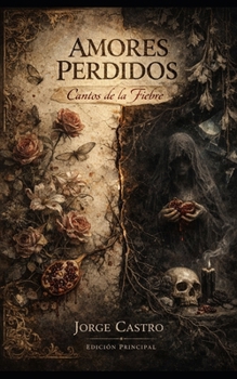 AMORES PERDIDOS: Edición Principal: La Fiebre (Spanish Edition)