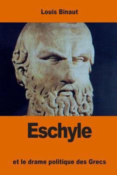 Paperback Eschyle: et le drame politique des Grecs [French] Book