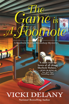 The Game Is a Footnote - Book #8 of the Sherlock Holmes Bookshop Mystery