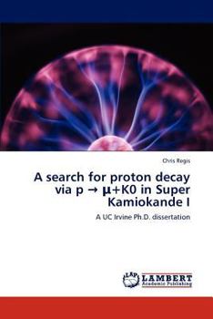 Paperback A search for proton decay via p → μ+K0 in Super Kamiokande I Book