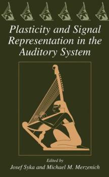 Hardcover Plasticity and Signal Representation in the Auditory System Book