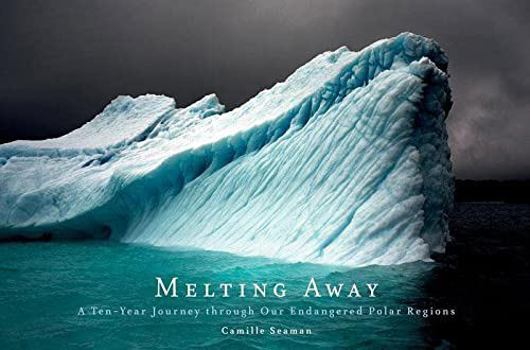 Hardcover Melting Away: A Ten-Year Journey Through Our Endangered Polar Regions Book