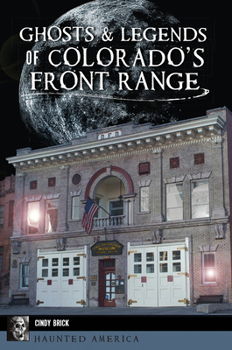 Paperback Ghosts & Legends of Colorado's Front Range Book