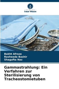 Paperback Gammastrahlung: Ein Verfahren zur Sterilisierung von Tracheostomietuben [German] Book