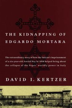 Hardcover The Kidnapping of Edgardo Mortara Book