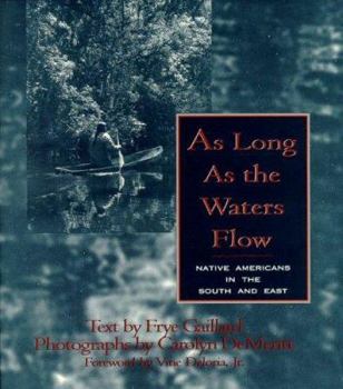 Hardcover As Long as the Waters Flow: Native Americans in the South and East Book