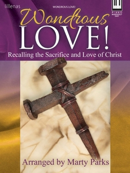 Hardcover Wondrous Love!: Recalling the Sacrifice and Love of Christ Book