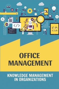 Paperback Office Management: Knowledge Management In Organizations: Organizational Change Management Book