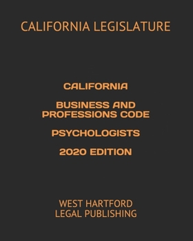 Paperback California Business and Professions Code Psychologists 2020 Edition: West Hartford Legal Publishing Book