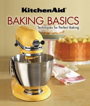 Hardcover Kitchenaid Baking Basics: Techniques for Perfect Baking Book