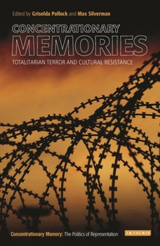 Paperback Concentrationary Memories: Totalitarian Terror and Cultural Resistance Book