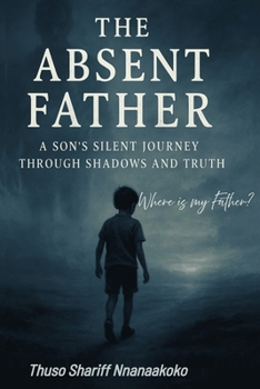 Paperback The Absent Father: Where is my Father? Book