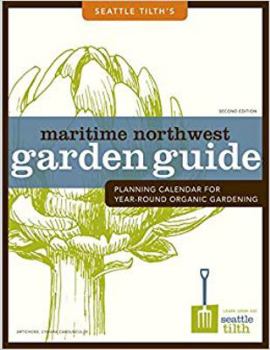 Unknown Binding Maritime Northwest Garden Guide: Planning Calendar for Year-Round Organic Gardening Book