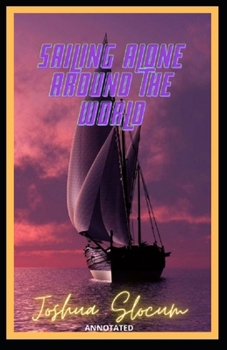 Sailing Alone Around the World Annotated