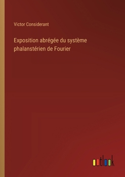 Paperback Exposition abrégée du système phalanstérien de Fourier [French] Book