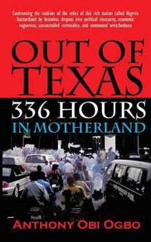Paperback Out of Texas: 336 Hours in Motherland Book