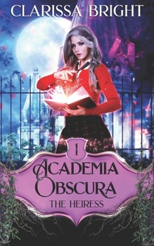 The Heiress - Book #1 of the Academia Obscura