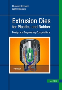 Hardcover Extrusion Dies for Plastics and Rubber 4e: Design and Engineering Computations Book