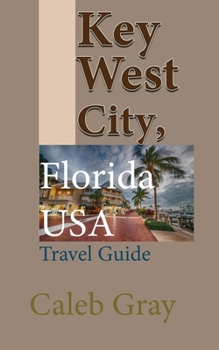 Paperback Key West City, Florida USA: Travel Guide Book