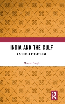 Hardcover India and the Gulf: A Security Perspective Book