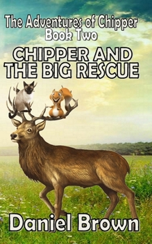 Paperback Chipper And The Big Rescue Book