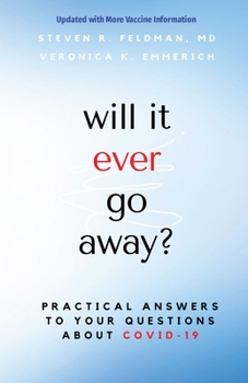 Paperback will it ever go away?: Practical Answers to Your Questions About COVID-19 Book