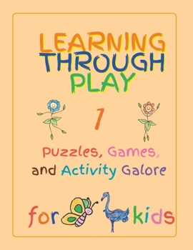 Paperback Learning Through Play: Puzzles, Games, and Activity Galore for Kids! Book
