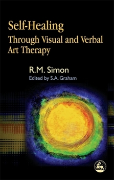 Paperback Self-Healing Through Visual and Verbal Art Therapy Book