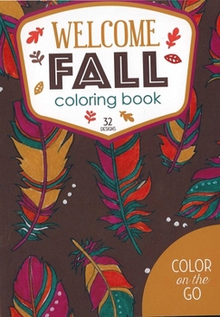 Paperback Welcome Fall Coloring Book: 32 Designs; Color on the Go Book