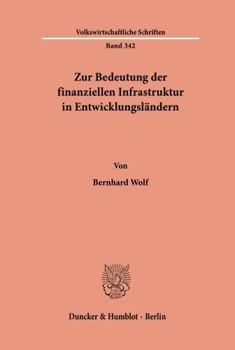 Paperback Zur Bedeutung Der Finanziellen Infrastruktur in Entwicklungsländern. [German] Book