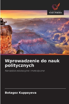 Wprowadzenie do nauk politycznych (Polish Edition)