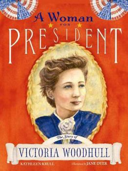 Hardcover A Woman for President: The Story of Victoria Woodhull Book