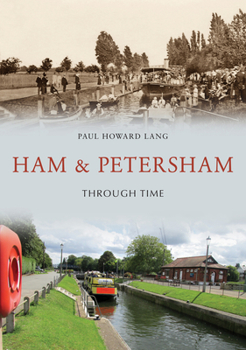 Paperback Ham & Petersham Through Time Book
