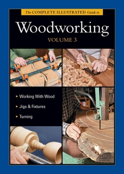 DVD-ROM The Complete Illustrated Guide to Woodworking DVD Volume 3 Book