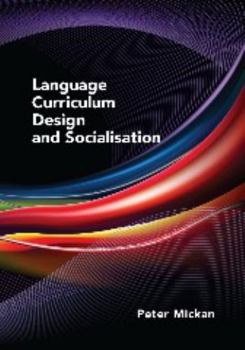 Paperback Language Curriculum Design and Socialisation Book