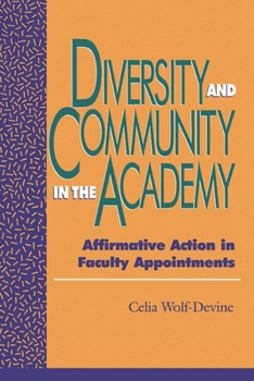Paperback Diversity and Community in the Academy: Affirmative Action in Faculty Appointments Book