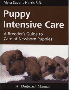 Paperback Puppy Intensive Care: A Breeder's Guide to Care of Newborn Puppies Book