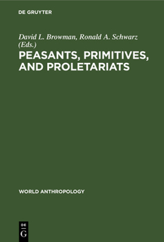 Hardcover Peasants, Primitives, and Proletariats Book