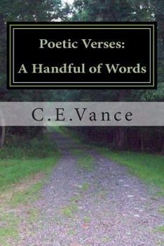 Paperback Poetic Verses: A Handful of Words: Poetry: Thoughts upon a page Book