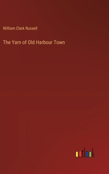 Hardcover The Yarn of Old Harbour Town Book