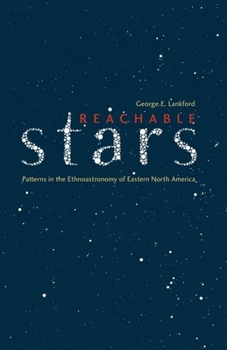 Paperback Reachable Stars: Patterns in the Ethnoastronomy of Eastern North America Book