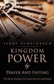 Paperback Kingdom Power by Prayer and Fasting Book