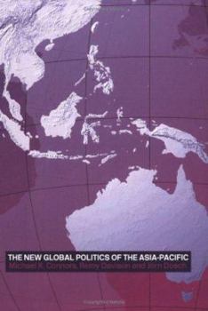 Paperback The New Global Politics of the Asia Pacific Book