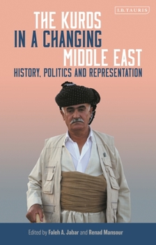 Hardcover The Kurds in a Changing Middle East: History, Politics and Representation Book